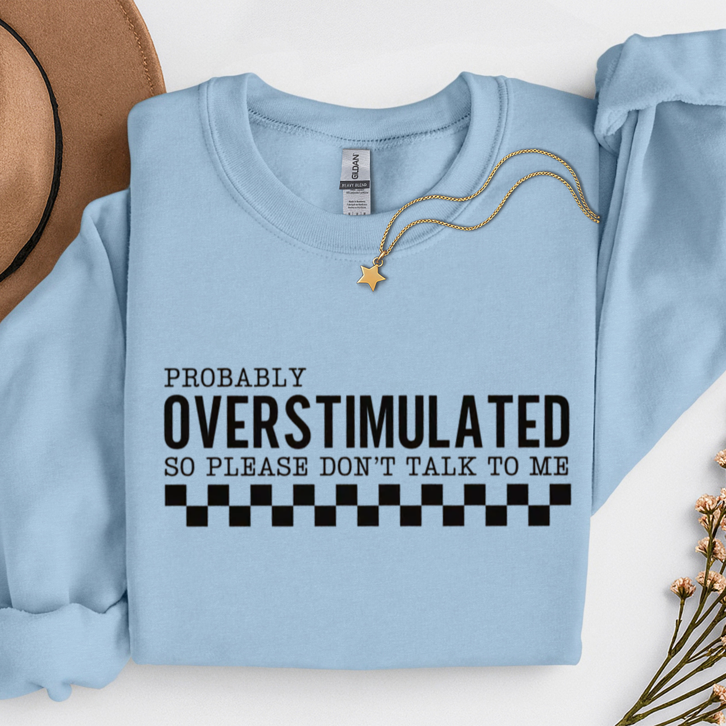 Probably Overstimulated So Please Dont Talk To Me Sweater