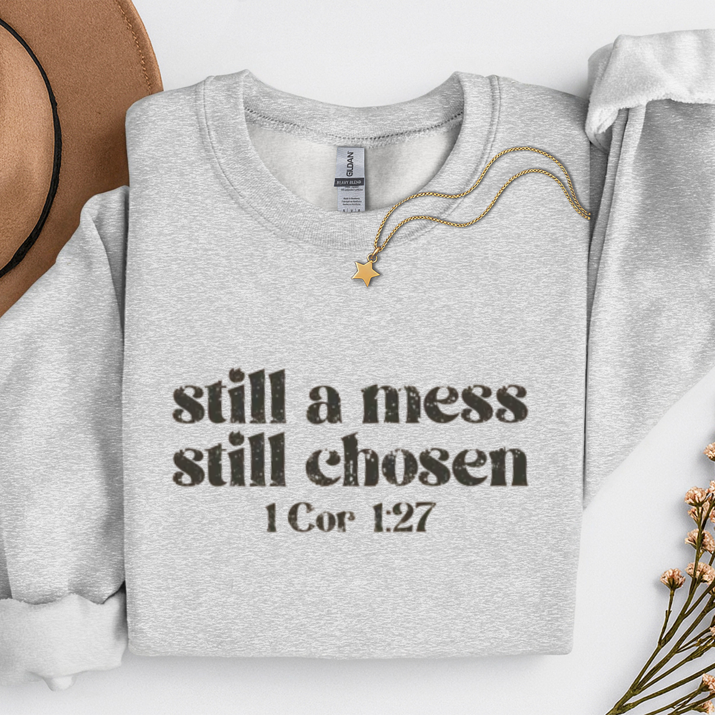 Still a Mess. Still Chosen Bible Verse Sweater