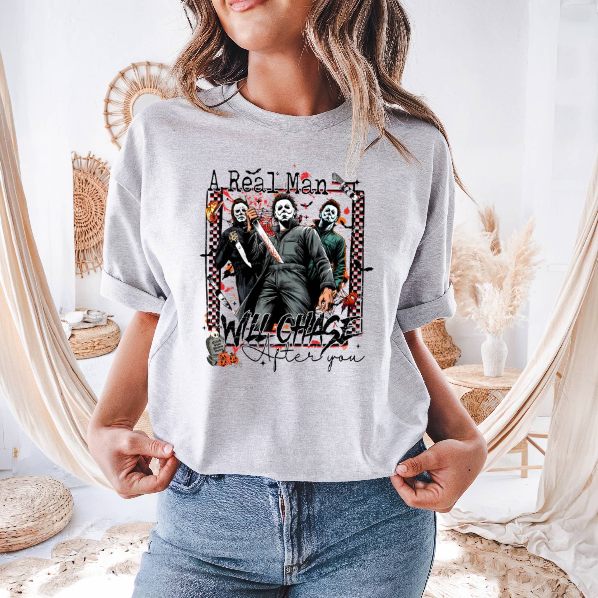 A real man will chase after you shirt
